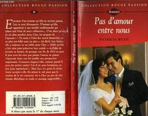 Pas D'Amour Entre Nous (French Edition)