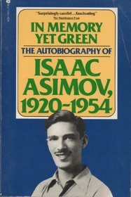 In Memory Yet Green: The Autobiography of Isaac Asimov