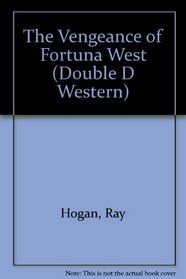 The Vengeance of Fortuna West (Double D Western)