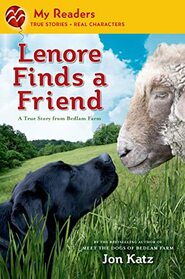 Lenore Finds a Friend: A True Story from Bedlam Farm (My Readers)