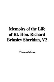 Memoirs of the Life of Rt. Hon. Richard Brinsley Sheridan, V2