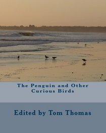 The Penguin and Other Curious Birds (Volume 1)