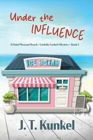 Under the Influence (Point Pleasant Beach / Cordelia Corbett Mystery)