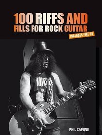 100 Riffs & Fills for Rock Guitar. by Phil Capone