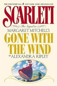 Scarlett: Sequel to Margaret Mitchell's Gone With the Wind