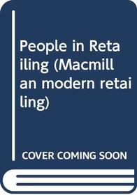 People in Retailing (Macmillan modern retailing)