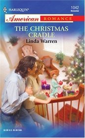 The Christmas Cradle (Cowboys, Bk 1) (Harlequin American Romance, No 1042)