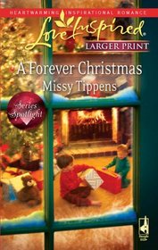 A Forever Christmas (Love Inspired, No 528) (Larger Print)