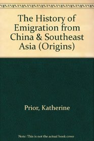 History of Emigration from China and South-East Asia (Origins)