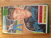 Billy Sunday, Baseball Preacher (Preteen Biography)
