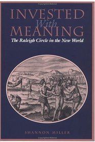 Invested with Meaning: The Raleigh Circle in the New World (New Cultural Studies)