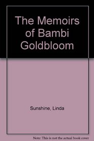 The Memoirs of Bambi Goldbloom