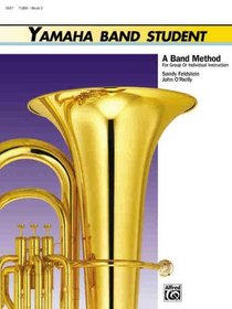 Yamaha Band Student, Book 2: Tuba (Yamaha Band Method)