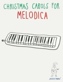 Christmas Carols for Melodica: Easy Songs!