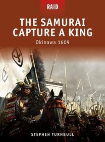 The Samurai Capture a King - Okinawa 1609 (Raid)