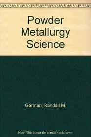 Powder Metallurgy Science
