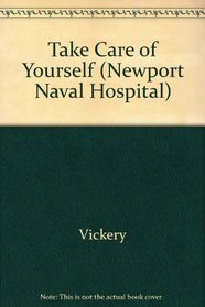 Take Care of Yourself (Newport Naval Hospital)