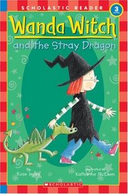 Wanda Witch And The Stray Dragon (Scholastic Reader Level 3)