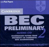 Cambridge BEC Preliminary 2 Audio CD: Examination papers from University of Cambridge ESOL Examinations (Cambridge Books for Cambridge Exams)