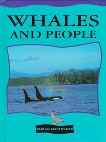 Whales and People (Cooper, Jason, Read All About Whales.)