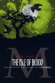The Isle of Blood (Monstrumologist, Bk 3)