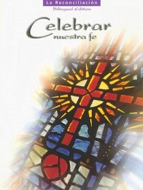 Reconciliacion (Celebrar Nuestra Fe) (Spanish Edition)