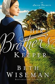 Her Brother's Keeper (An Amish Secrets Novel)