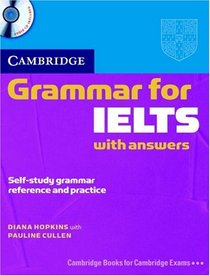 Cambridge Grammar for IELTS Student's Book with Answers and Audio CD (Cambridge Books for Cambridge Exams)