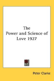 The Power and Science of Love 1927