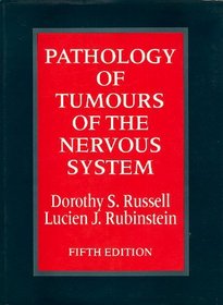 Pathology of Tumours of the Nervous System