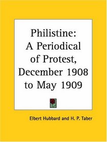 Philistine - A Periodical of Protest, December 1908 to May 1909