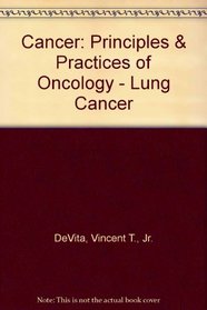 Cancer: Principles and Practice of Oncology - Lung Cancer