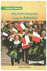 Why Irish Immigrants Came to America (Coming to America)