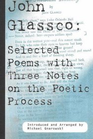 John Glassco Selected Poems with Three Notes on the Poetic Process