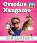 Overdue Kangaroo (Scheunemann, Pam, Rhyming Riddles.)