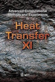 Advanced Computational Methods and Experiments in Heat Transfer X (Wit Transactions on Engineering Sciences)