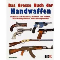Das groe Buch der Handfeuerwaffen.
