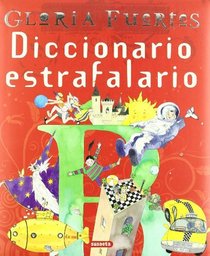 Diccionario Estrafalario = Extravagant Dictionary (Spanish Edition)