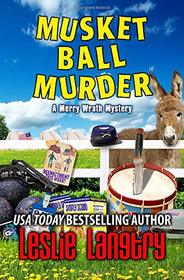 Musket Ball Murder (Merry Wrath Mysteries)