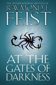 At the Gates of Darkness. Raymond E. Feist (Demonwar Saga 2)