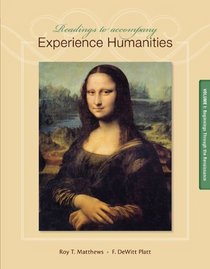 Readings to Accompany Experience Humanities Volume 1: Beginnings through the Renaissance