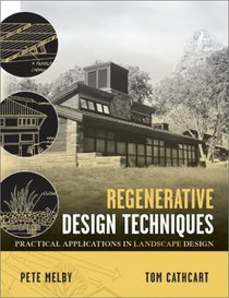 Regenerative Design Techniques: Practical Applications in Landscape Design