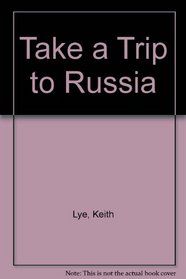 Take a Trip to Russia