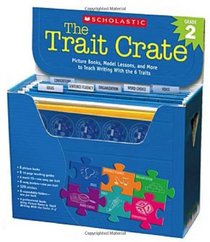 Trait Crate: Grade 2: Picture Books, Model Lessons, and More to Teach Writing With the 6 Traits