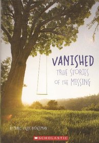 Vanished: True Stories of the Missing