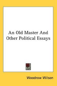 An Old Master And Other Political Essays