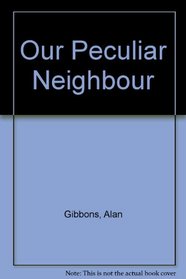 Our Peculiar Neighbour