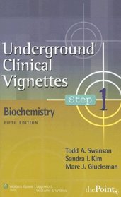 Underground Clinical Vignettes Step 1: Biochemistry (Underground Clinical Vignettes)