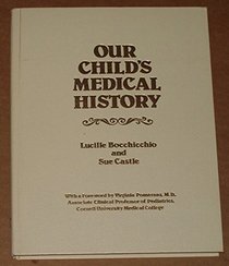 Our Child's Medical History