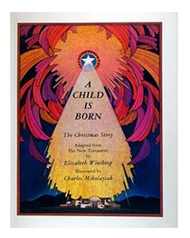 A Child Is Born: The Christmas Story